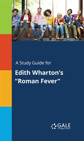 A study guide for edith wharton's "roman fever" cover image cdn