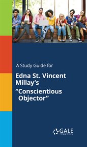 A study guide for edna st. vincent millay's "conscientious objector" cover image cdn