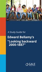 A study guide for edward bellamy's "looking backward 2000-1887" cover image cdn