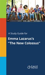 A study guide for emma lazarus's "the new colossus" cover image cdn