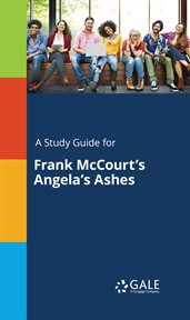 A Study Guide for Frank McCourt's Angela's Ashes cover image cdn