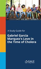 A Study Guide for Gabriel Garcia Marquez's Love in the Time of Cholera cover image cdn