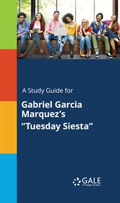 A study guide for gabriel garcia marquez's "tuesday siesta" cover image cdn