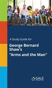 A study guide for george bernard shaw's "arms and the man" cover image cdn