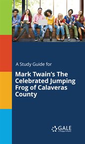 A Study Guide for Mark Twain's The Celebrated Jumping Frog of Calaveras County cover image cdn