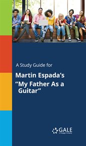 A study guide for martin espada's "my father as a guitar" cover image cdn