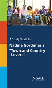 A study guide for nadine gordimer's "town and country lovers" cover image cdn