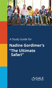 A study guide for nadine gordimer's "the ultimate safari" cover image cdn