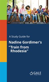 A study guide for nadine gordimer's "train from rhodesia" cover image cdn