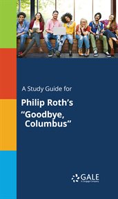 A study guide for philip roth's "goodbye, columbus" cover image cdn