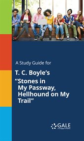 A study guide for t. c. boyle's "stones in my passway, hellhound on my trail" cover image cdn