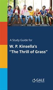 A study guide for w. p. kinsella's "the thrill of grass" cover image cdn