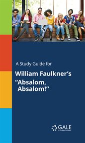A study guide for william faulkner's "absalom, absalom!" cover image cdn