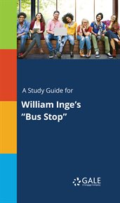 A study guide for william inge's "bus stop" cover image cdn