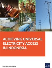 Achieving Universal Electricity Access in Indonesia cover image cdn