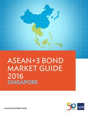 ASEAN+3 Bond Market Guide 2016 : Singapore cover image cdn