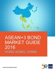 ASEAN+3 Bond Market Guide 2016 : Hong Kong, China cover image cdn