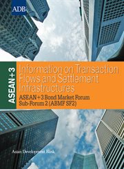 ASEAN+3 information on transaction flows and settlement infrastructures cover image cdn