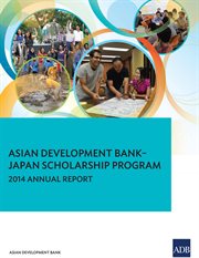Asian Development Bank-Japan Scholarship Program : 2014 Annual Report cover image cdn