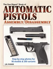 The Gun digest book of automatic pistols assembly/disassembly cover image cdn
