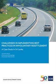 Challenges in implementing best practices in involuntary resettlement. A Case Study in Sri Lanka cover image cdn