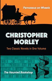 Christopher Morley : two classic novels in one volume cover image cdn