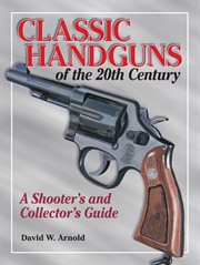 Classic handguns of the 20th century cover image cdn
