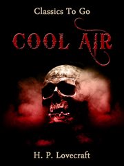 The H.P. Lovecraft collection. Volume 1, Cool air cover image cdn