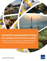 Country Safeguard Systems : Towards Common Approaches and Better Results cover image cdn