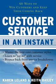 Customer service in an instant : 60 ways to win customers and keep them coming back cover image cdn