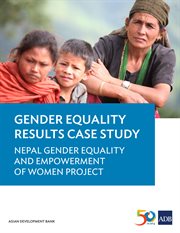 Gender Results Case Study : Nepal Gender Equality and Empowerment of Women Project cover image cdn