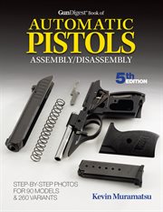 Gun Digest Book of Automatic pistols assembly/disassembly cover image cdn