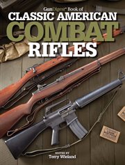 GunDigest book of classic American combat rifles cover image cdn