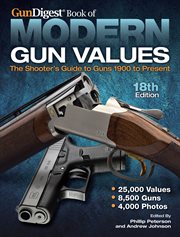 The Gun Digest book of modern gun values : the shooter's guide to guns 1900 to present cover image cdn