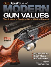 Gun Digest book of modern gun values : the shooter's guide to guns 1900 to present cover image cdn