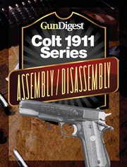 Gun digest colt 1911 assembly/disassembly instructions cover image cdn
