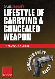Gun Digest's lifestyle of carrying a concealed weapon cover image cdn