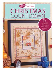 I love cross stitch Christmas countdown : 5 advent calendars to stitch cover image cdn