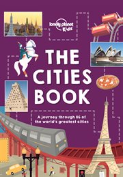The cities book : a journey through 86 of the world's greatest cities cover image cdn