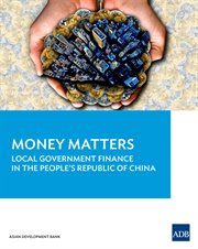 Money matters : local government finance in the People's Republic of China cover image cdn