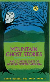 Mountain ghost stories and curious tales of western North Carolina cover image cdn