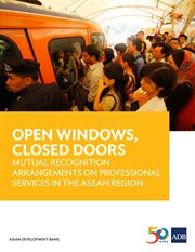 Open windows, closed doors. Mutual Recognition Arrangements on Professional Services in the ASEAN Region cover image cdn