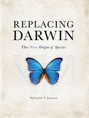 Replacing Darwin : the NEW Origin of Species cover image cdn