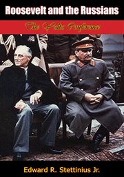Roosevelt and the Russians : the Yalta Conference cover image cdn