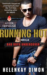 Running hot : a Bad boys undercover novella cover image cdn
