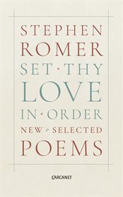 Set thy love in order : new & selected poems cover image cdn