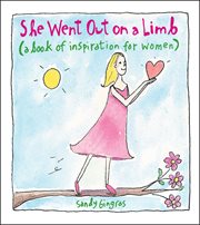She went out on a limb : a book of inspiration for women cover image cdn