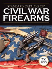 Standard catalog of Civil War firearms cover image cdn