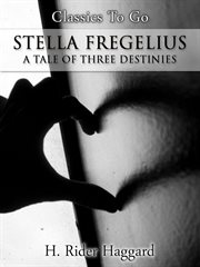 Stella Fregelius : a tale of three destinies cover image cdn
