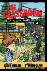 The Classroom : when nature calls, hang up! cover image cdn